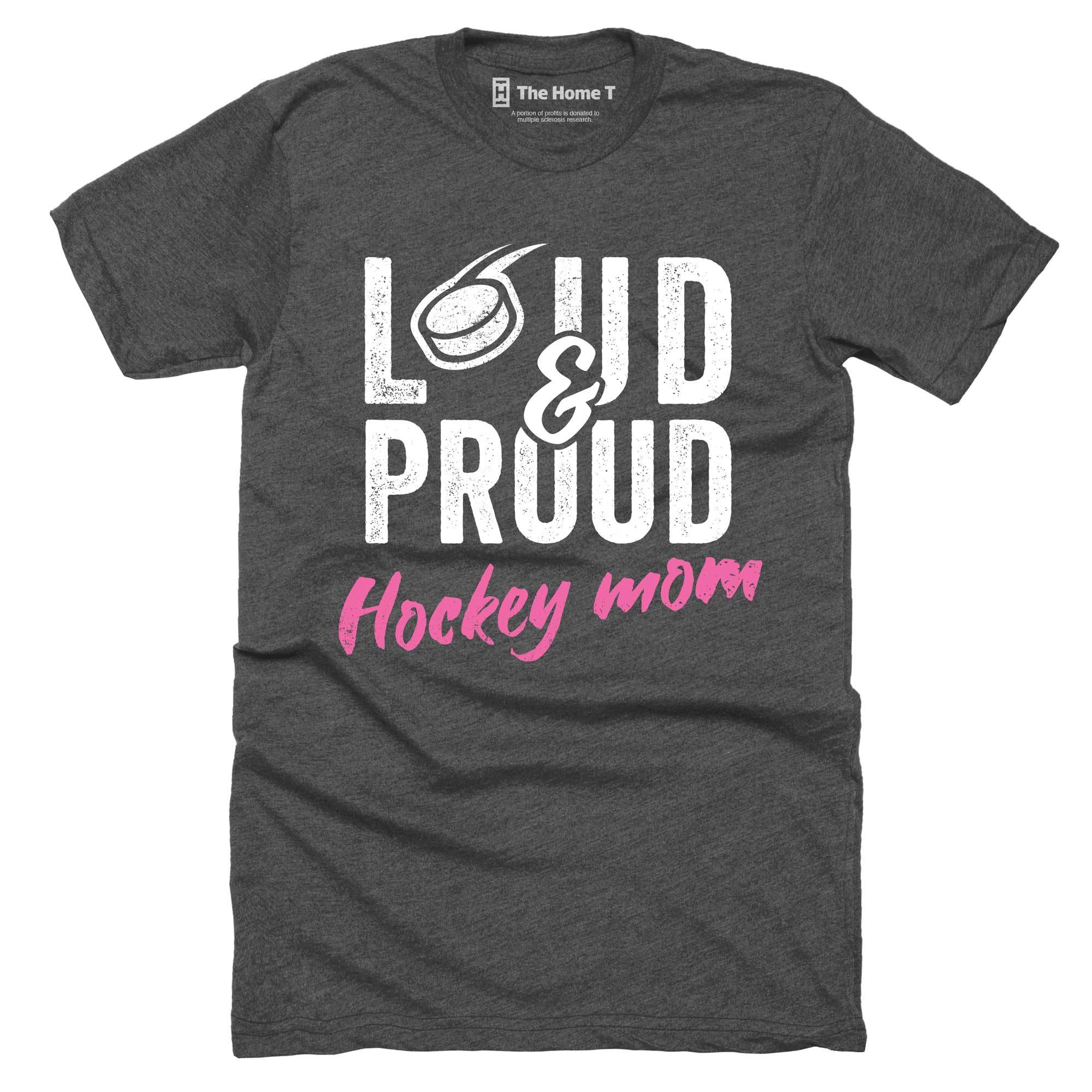 Loud & Proud Hockey Mom