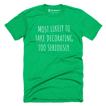 Most Likely To Take Decorating Too Seriously