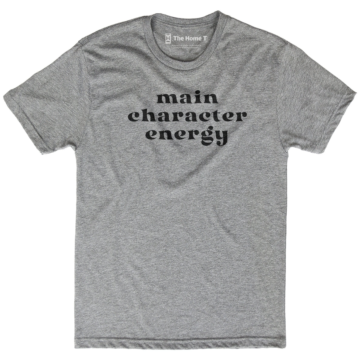 Main Character Energy The Home T XS Crew Neck