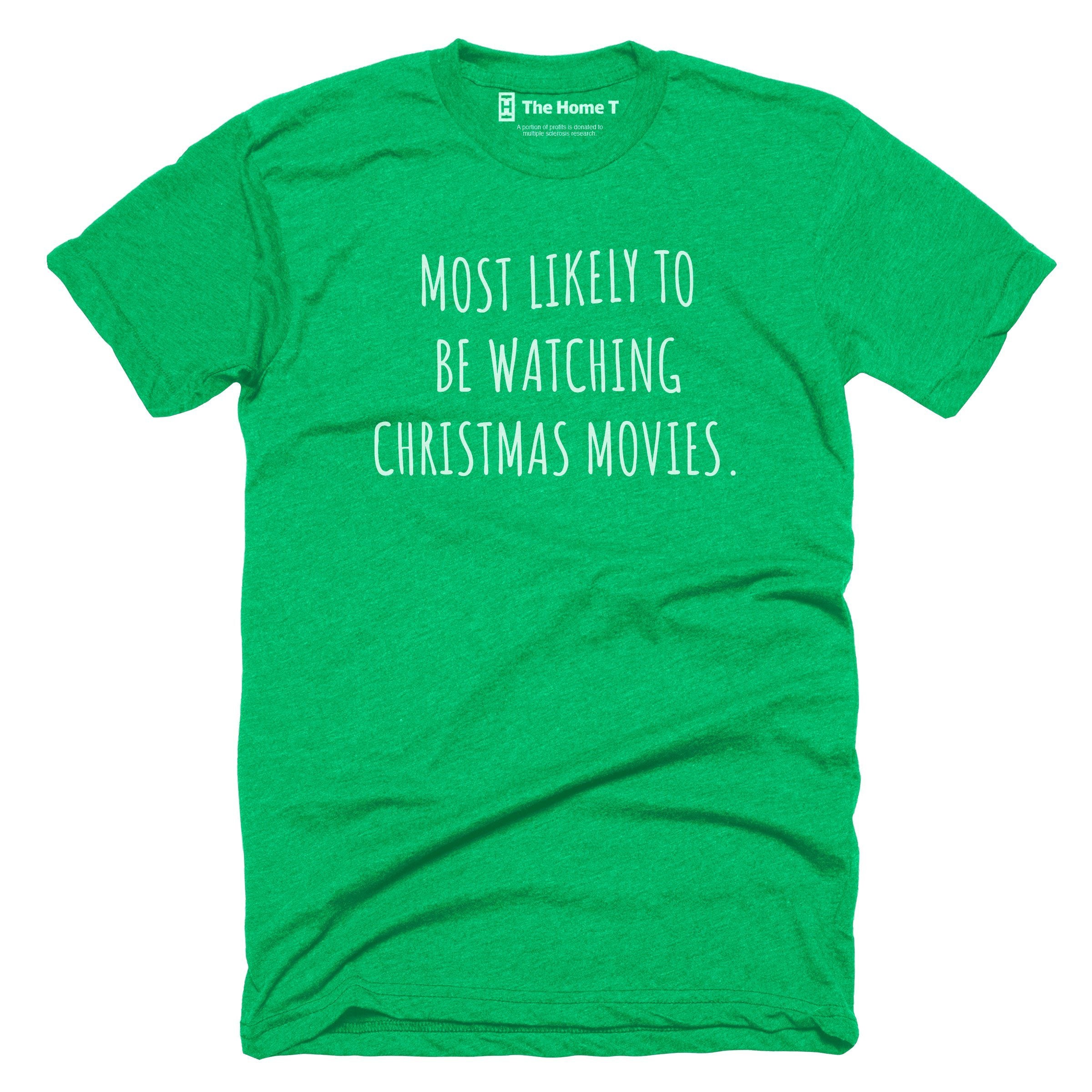 Most Likely to be Watching Christmas Movies Green