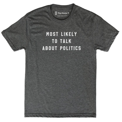 Most Likely to Talk About Politics