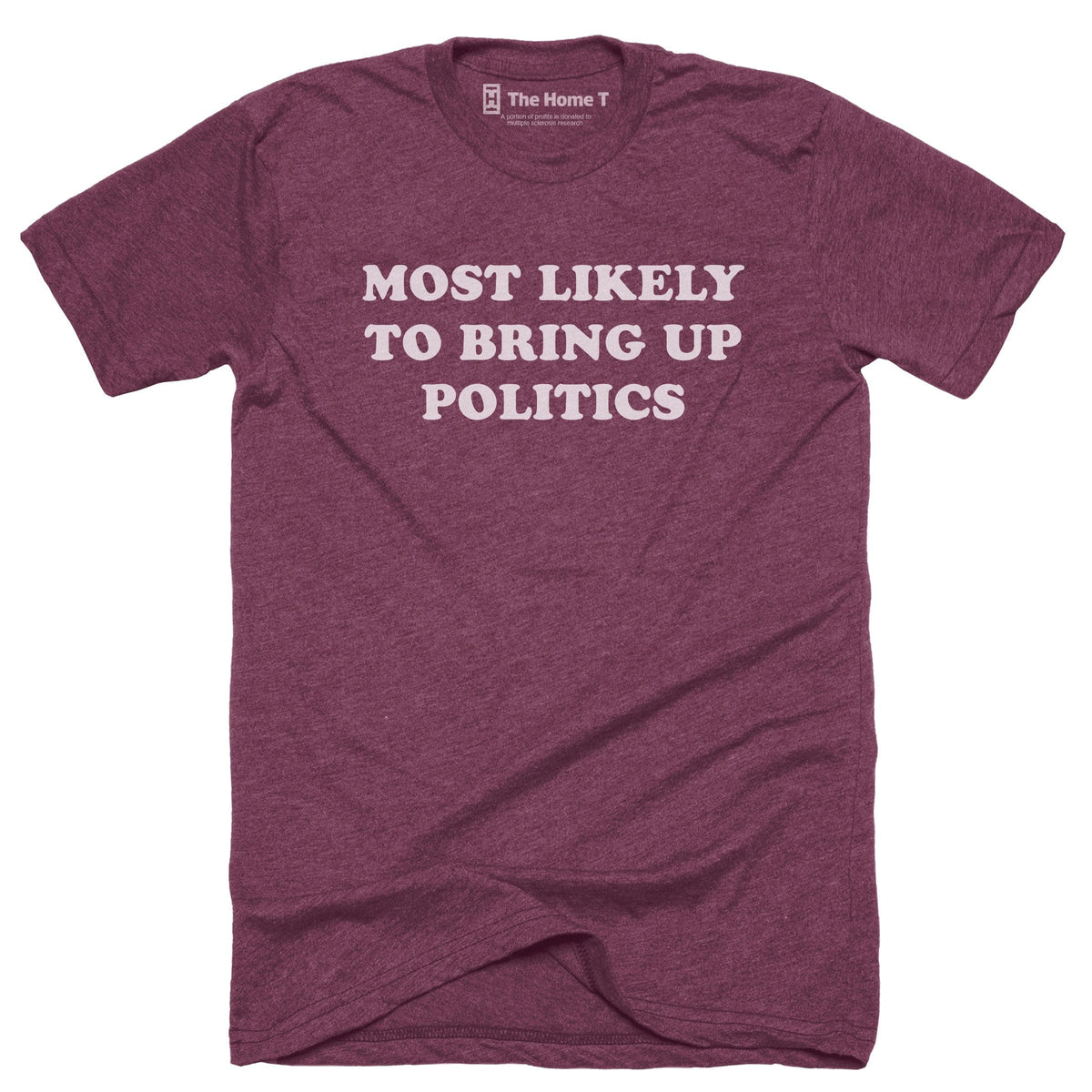Most Likely To Bring Up Politics