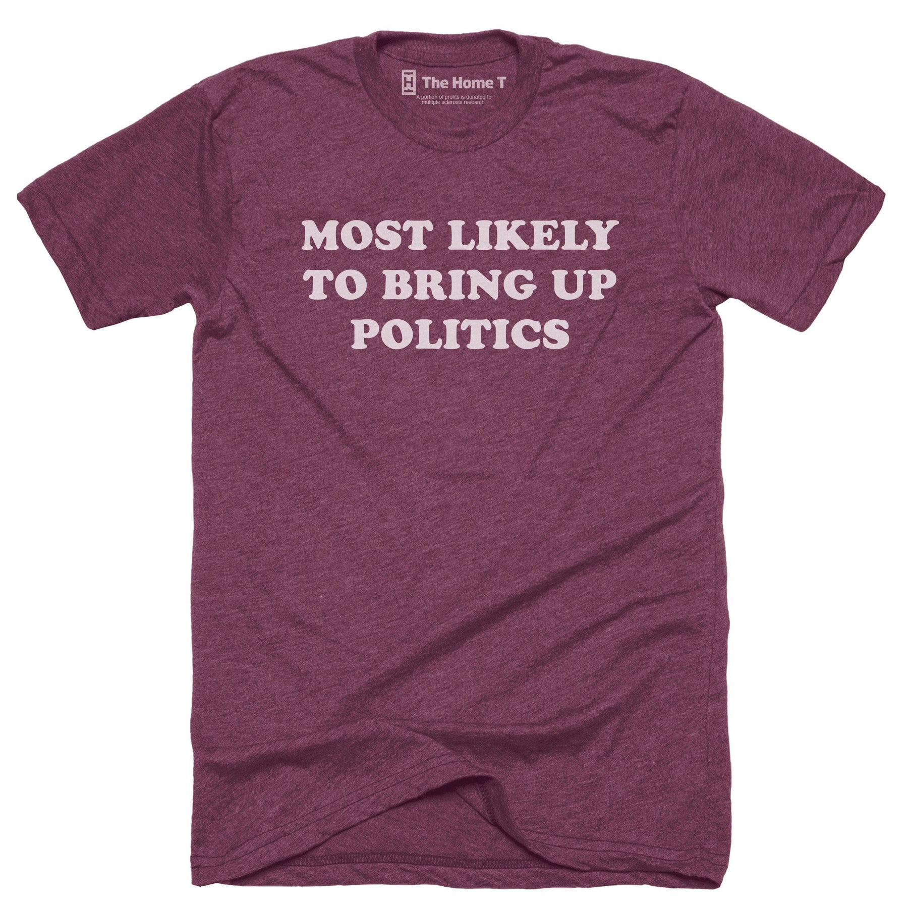 Most Likely To Bring Up Politics
