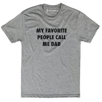 My Favorite People Call Me Dad