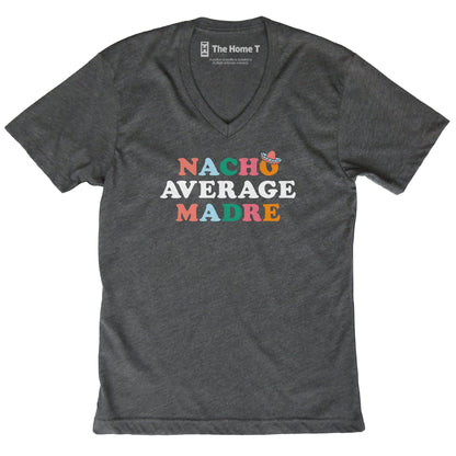 Nacho Average Madre