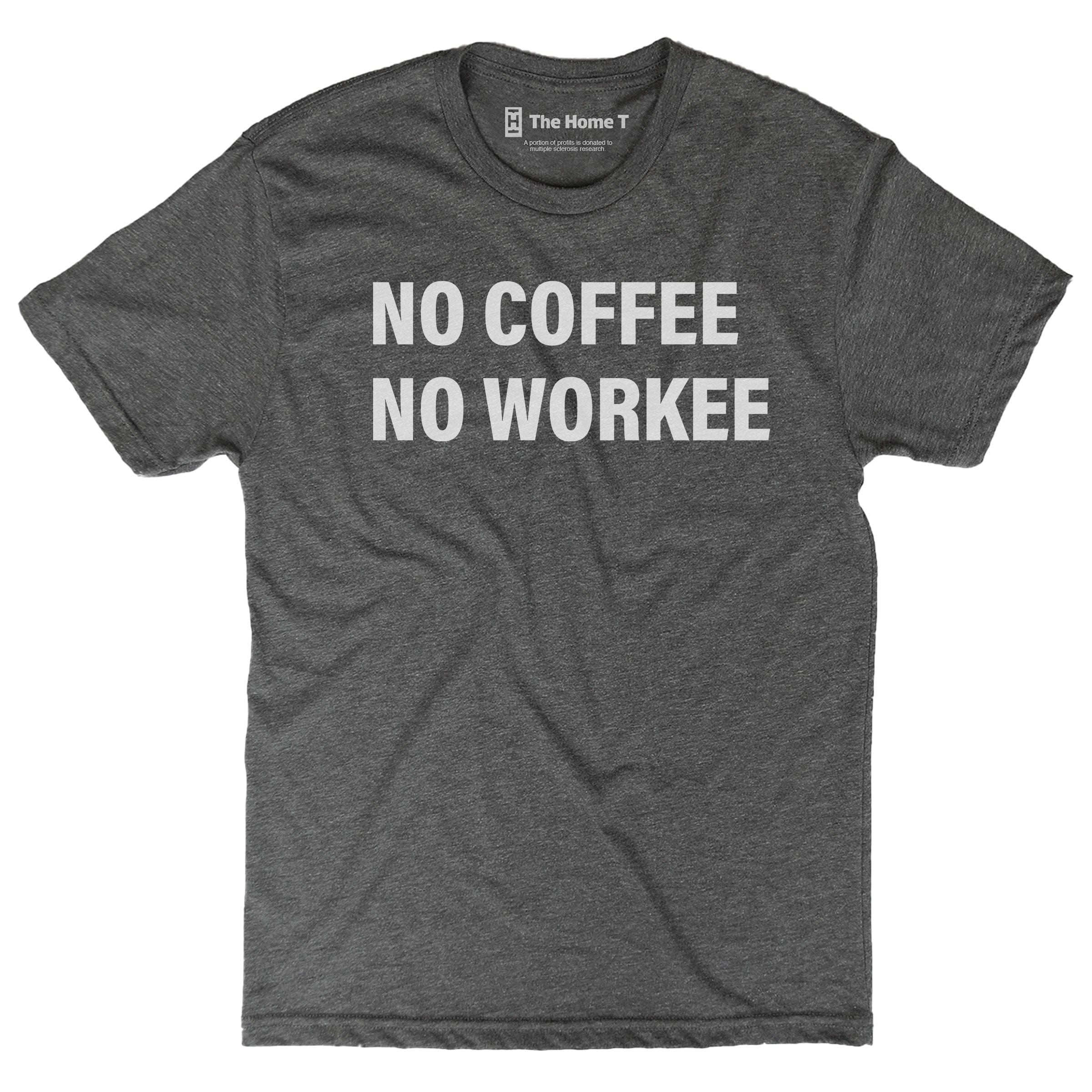 No Coffee No Workee