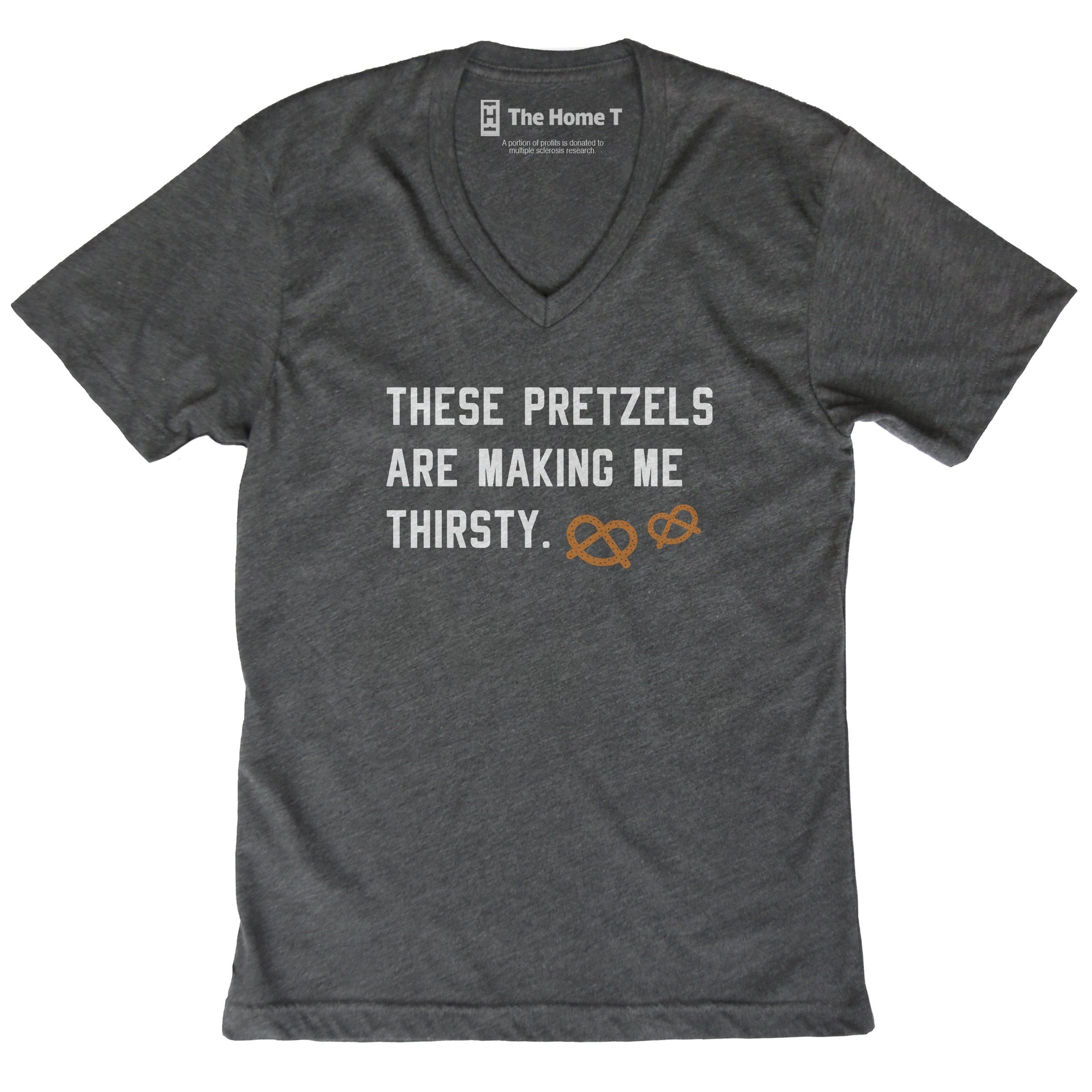 These Pretzels are Making Me Thirsty The Home T XS V-neck