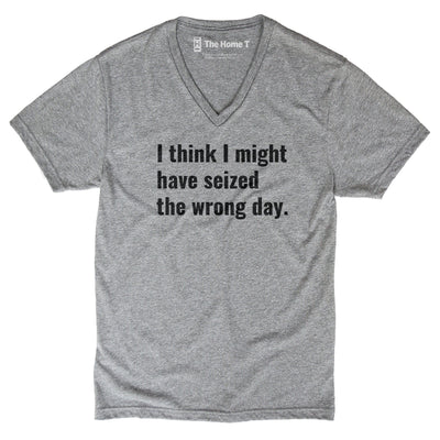 Seized The Wrong Day