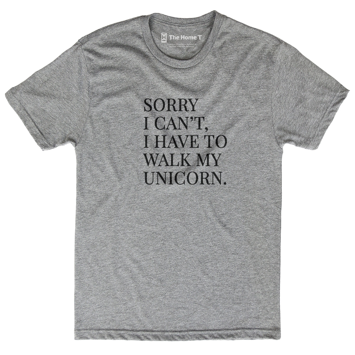 Sorry I Can't, I Have to Walk My Unicorn Athletic Grey Crewneck
