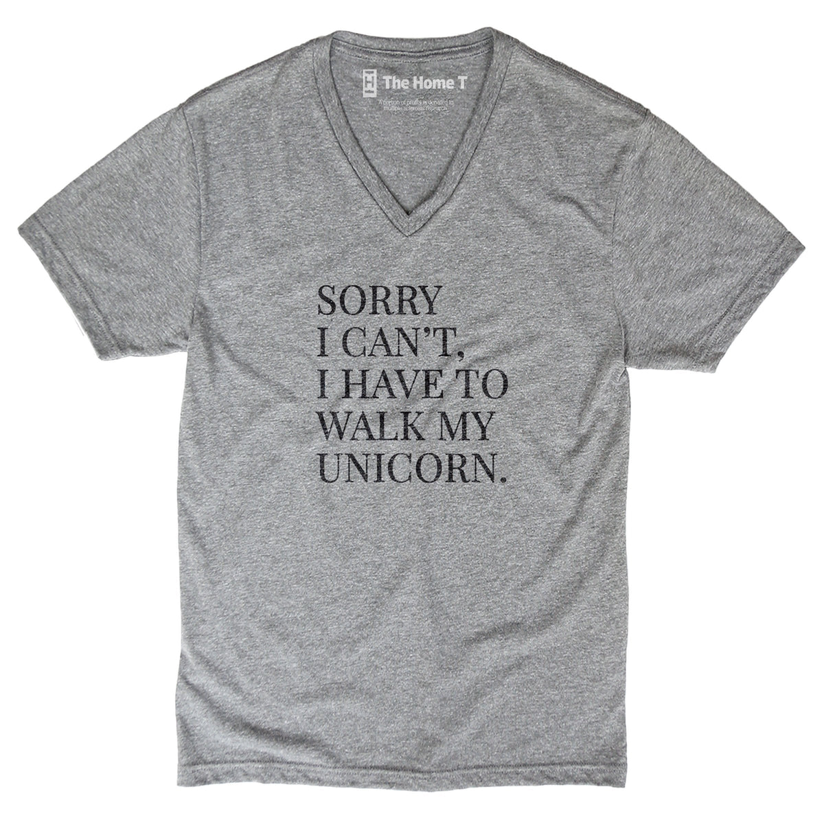 Sorry I Can't, I Have to Walk My Unicorn Athletic Grey V-Neck