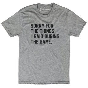 Sorry For the Things I Said Athletic Grey Crewneck