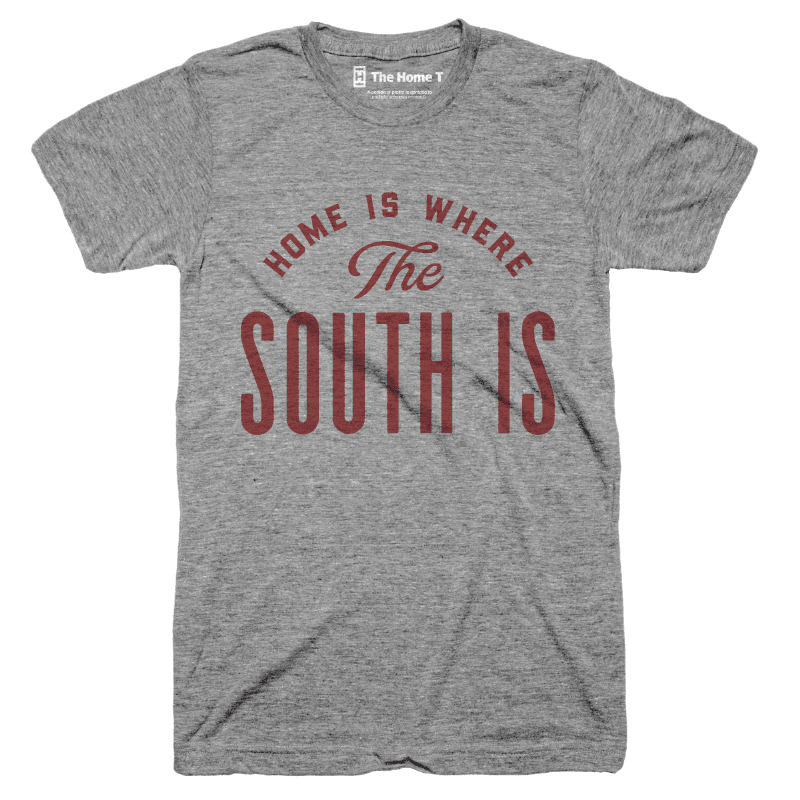 Home is the South