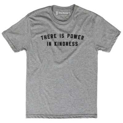 There is Power in Kindness