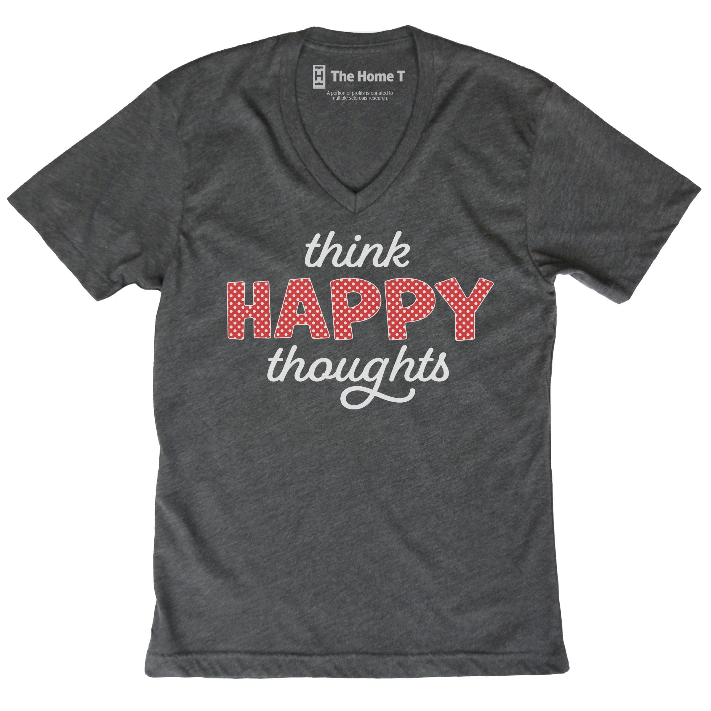 Think Happy Thoughts The Home T