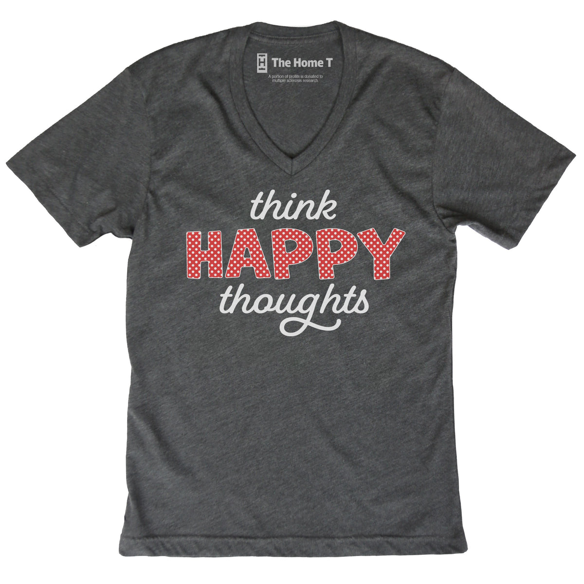 Think Happy Thoughts The Home T