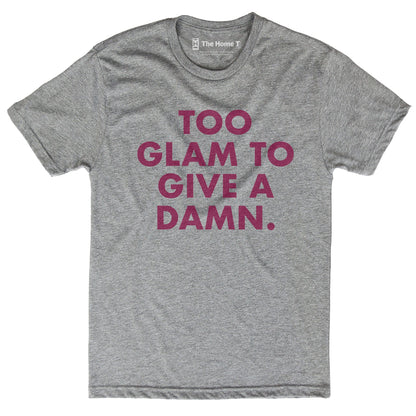 Too Glam To Give A Damn