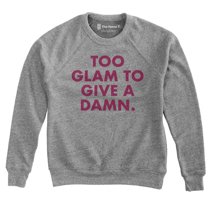 Too Glam To Give A Damn