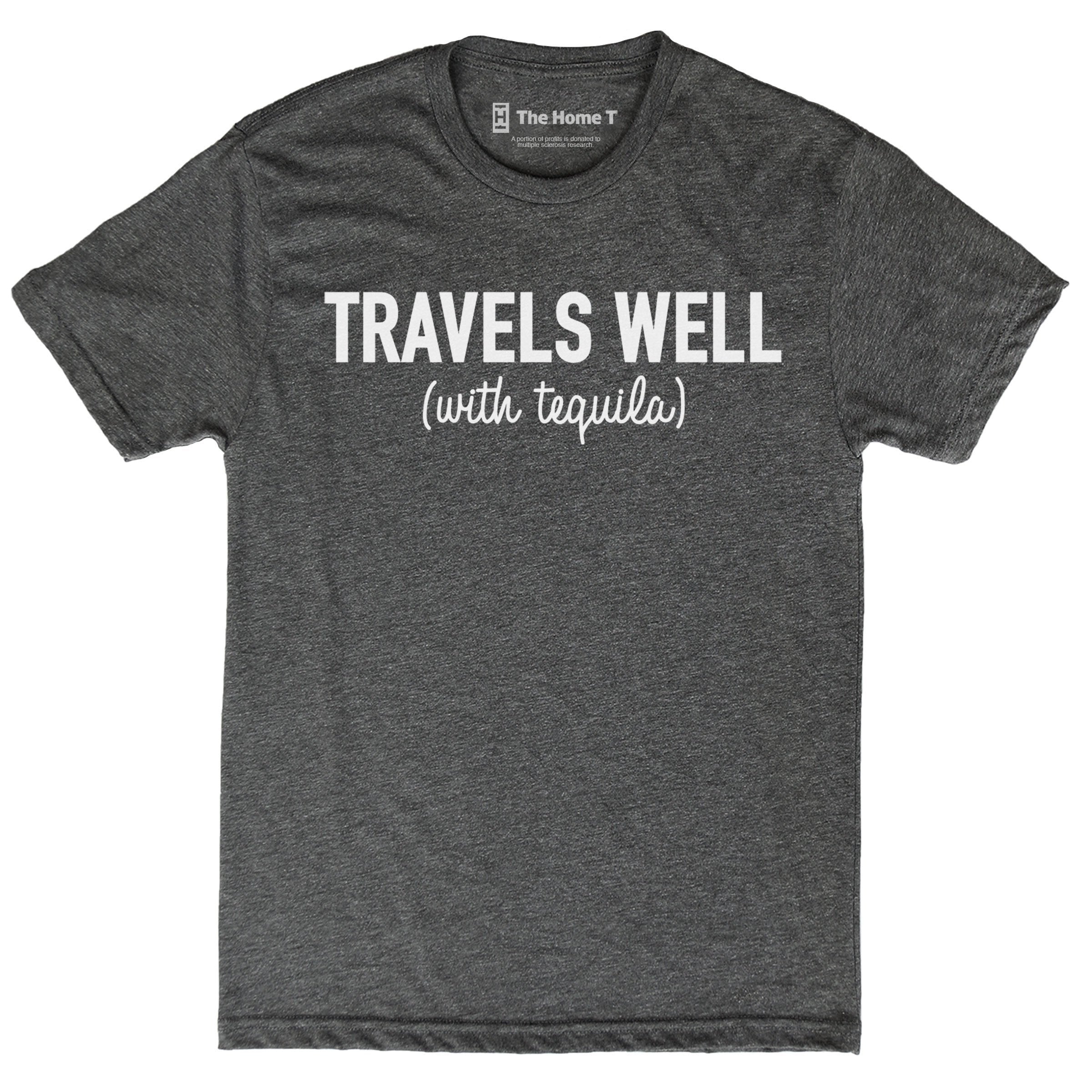 Travels Well... The Home T XS With Tequila
