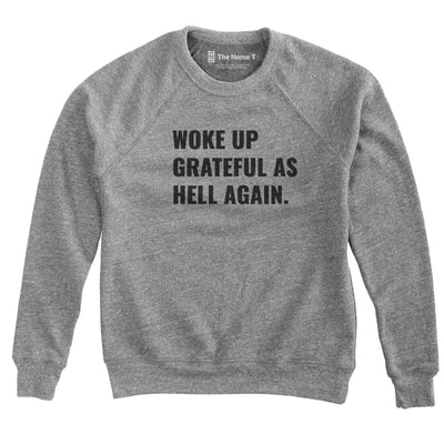 Woke Up Grateful as Hell Again