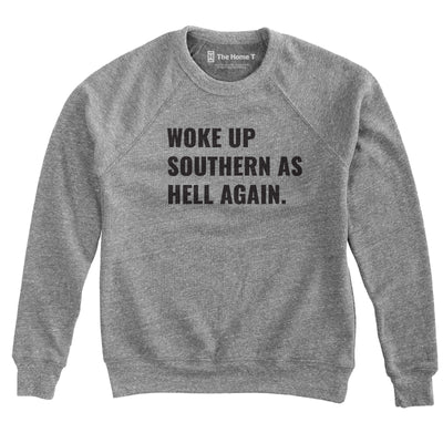 Woke Up Southern as Hell Again