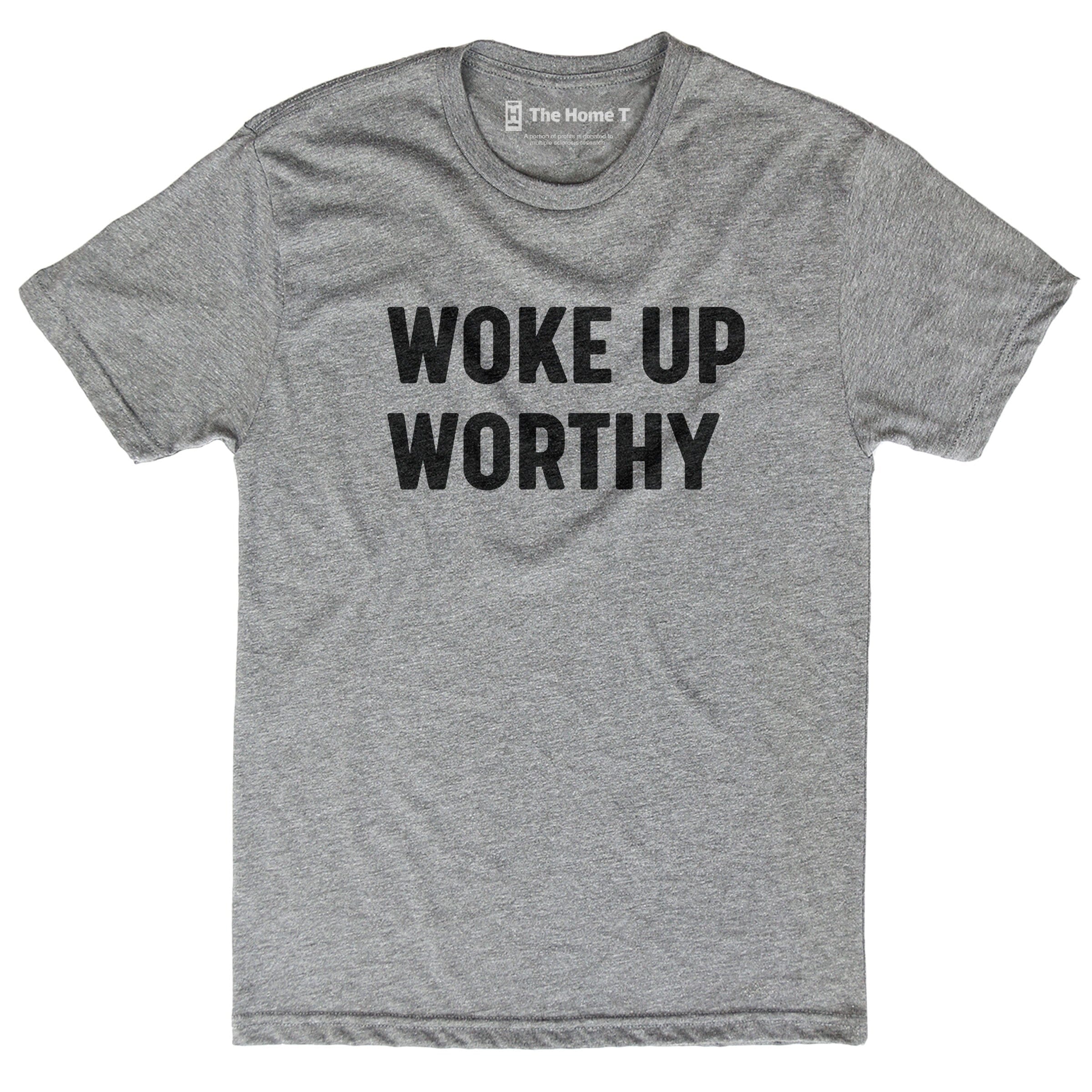 Woke Up Worthy