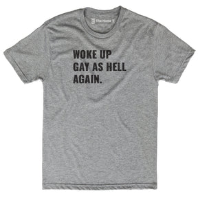 Woke Up Gay as Hell Again