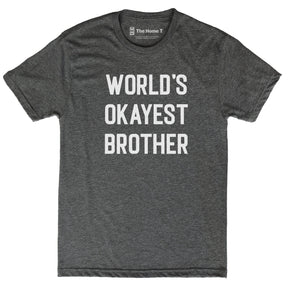 World's Okayest Brother