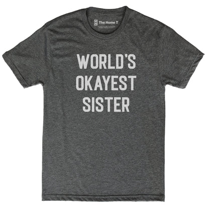 World's Okayest Brother/Sister – The Home T