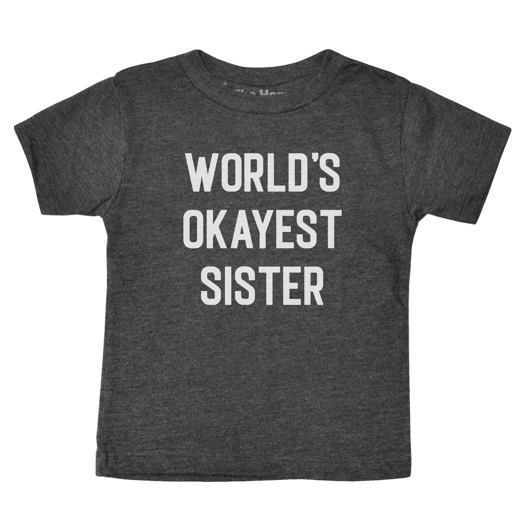World's Okayest Sister Kids Tee