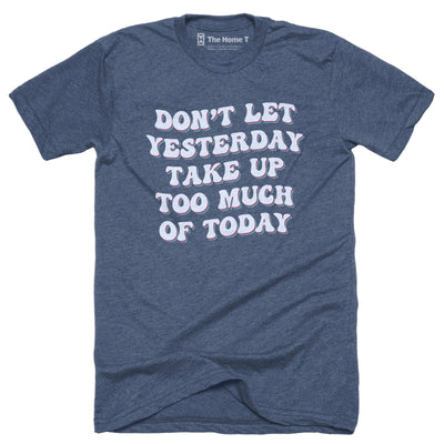Don't Let Yesterday