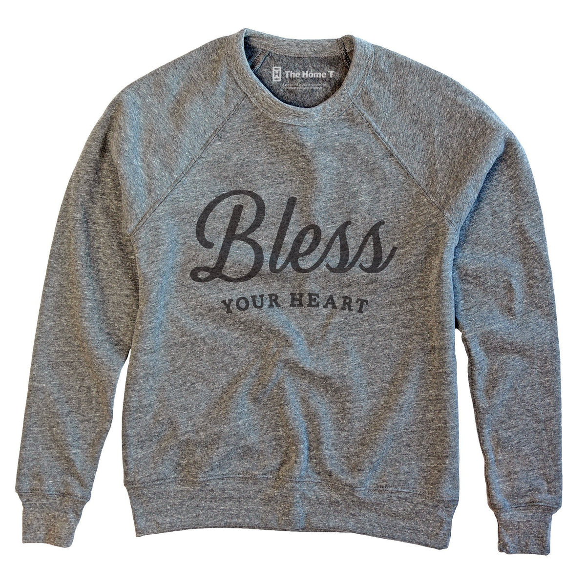 Bless Your Heart Shirts The Home T XS Sweatshirt