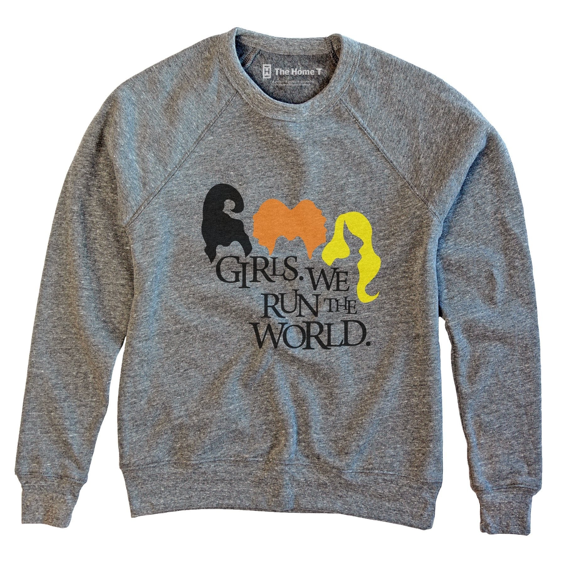 Girls Run the World Sweatshirt Crew neck The Home T