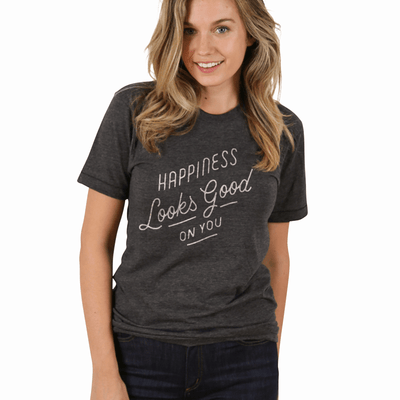 Happiness Looks Good on You Happiness Looks Good On You | T-Shirt Quotes | Doc Shorty