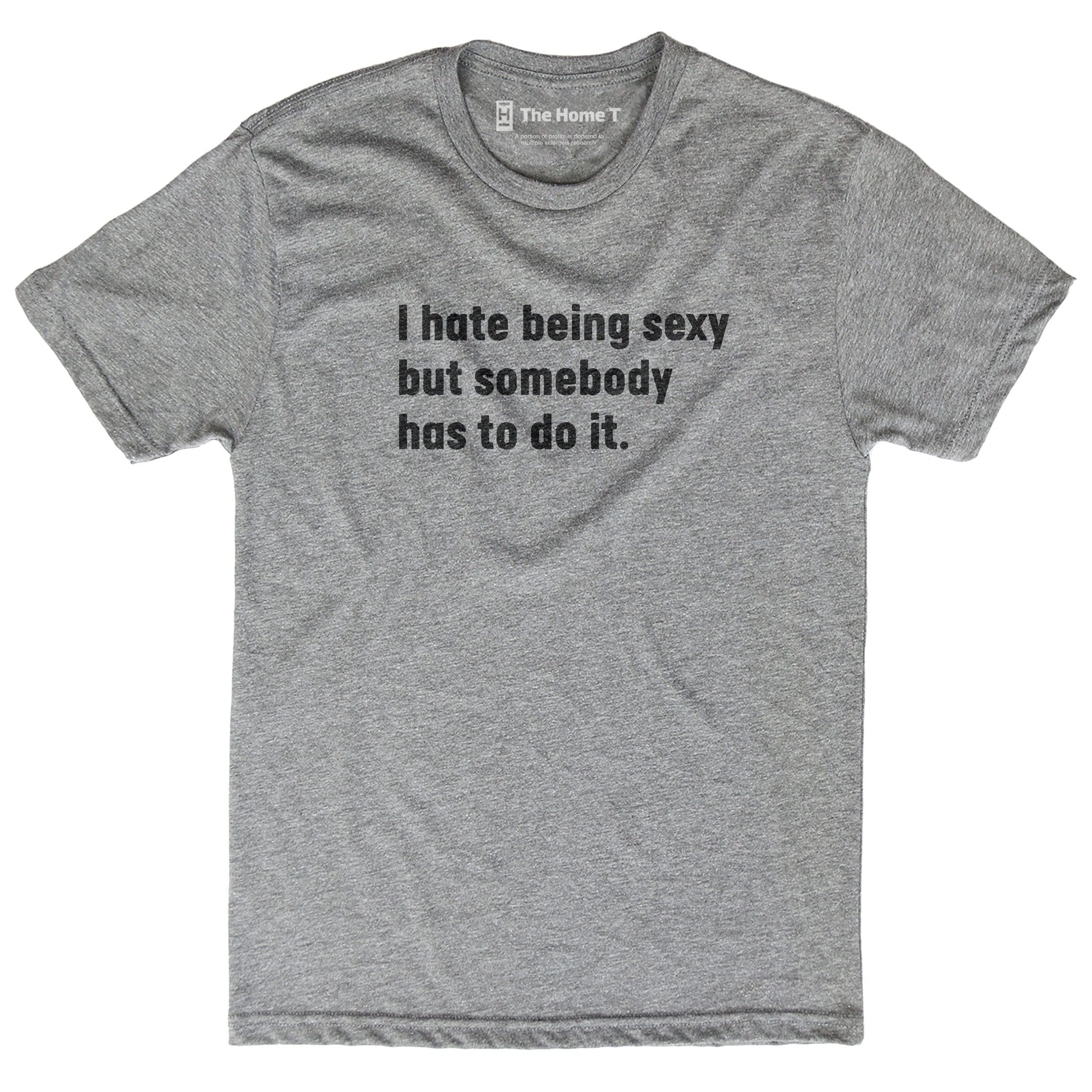 I Hate Being Sexy