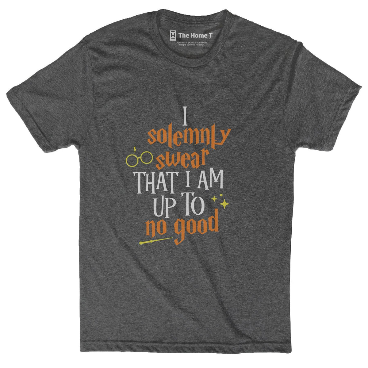 I Solemnly Swear That I Am Up To No Good