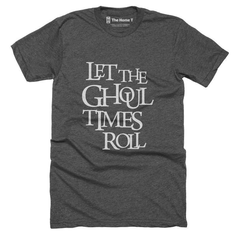 Let the Ghoul Times Roll