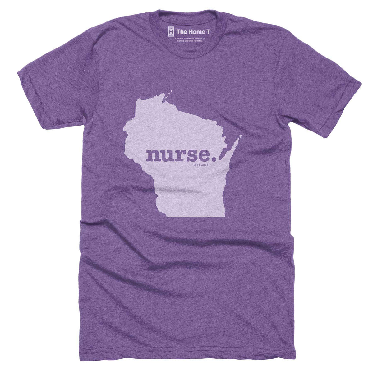 Wisconsin Nurse Home T-Shirt Occupation The Home T